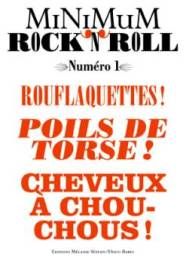 MINIMUM ROCK'N'ROLL n°1 : Rouflaquettes, poils de torse et cheveux à chouchous