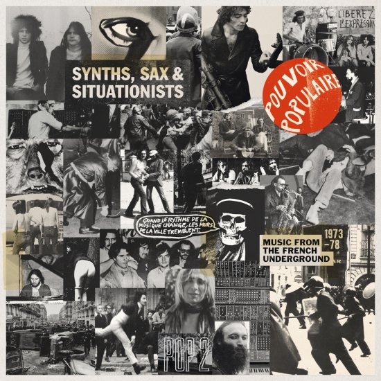 Synths, Sax & Situationists. Music From The French Underground 1973-1978.